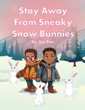 Load image into Gallery viewer, Stay Away From Sneaky Snow Bunnies by Jay Star (Free Shipping)