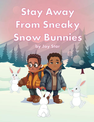 Stay Away From Sneaky Snow Bunnies by Jay Star (Free Shipping)