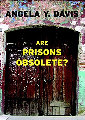 Are Prisons Obsolete by Angela Y. Davis