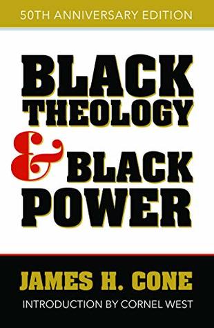 Black Theology & Black Power by James H. Cone