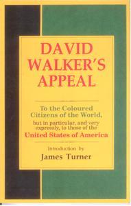 David Walker's Appeal To the Coloured Citizens of the World by David Walker