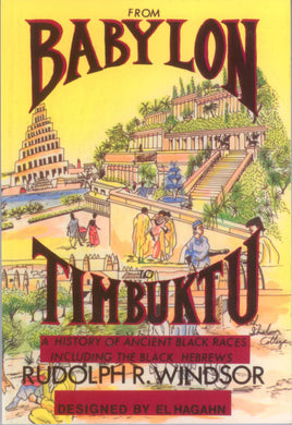 FROM BABYLON TO TIMBUKTU by Rudolph R. Windsor