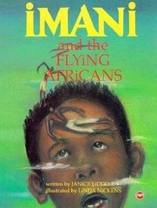 Imani and the Flying Africans by Janice Liddell & Illustrated by Linda NIckens