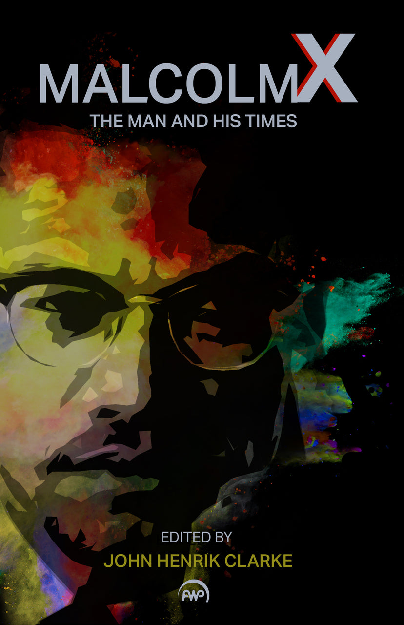 MALCOLM X: The Man and His Times Edited by John Henrik Clarke