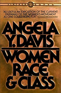 Women, Race & Class by Angela Davis